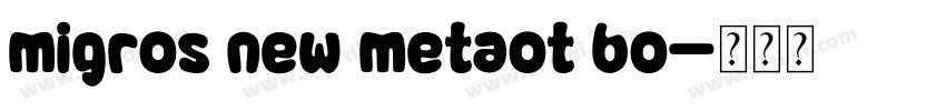 migros new metaot bo字体转换